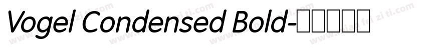 Vogel Condensed Bold字体转换
